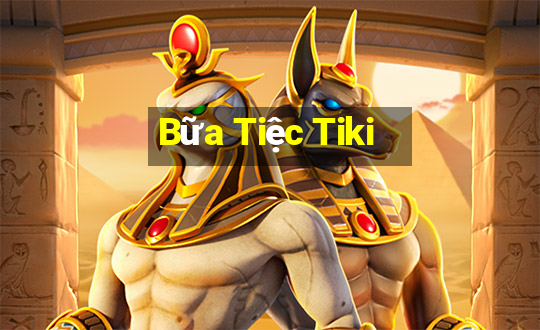 Bữa Tiệc Tiki