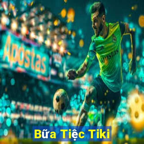 Bữa Tiệc Tiki