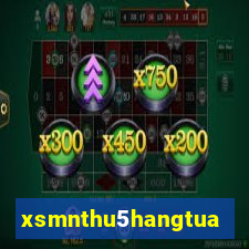 xsmnthu5hangtuan