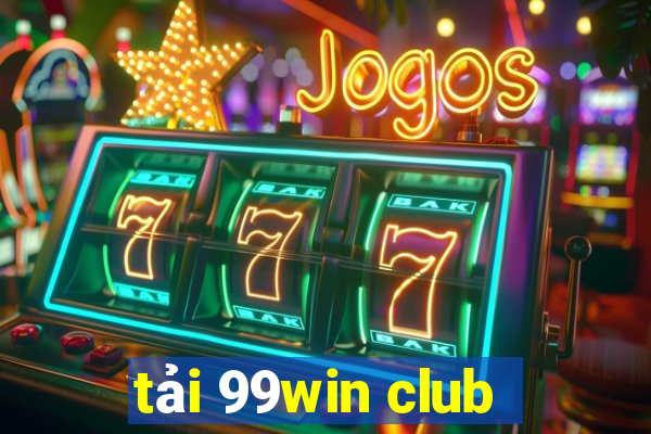 tải 99win club