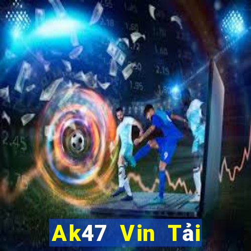 Ak47 Vin Tải Game Bài Nhất Vip