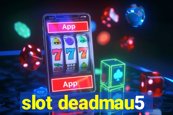 slot deadmau5