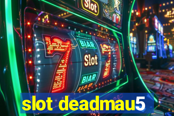 slot deadmau5