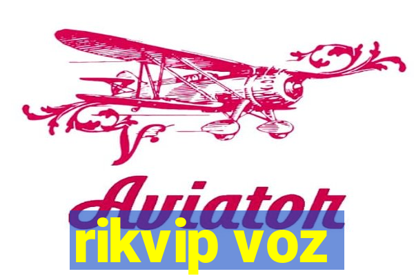 rikvip voz