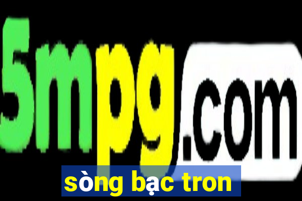 sòng bạc tron