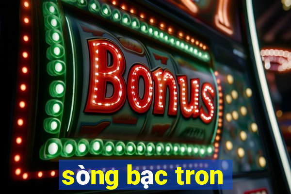 sòng bạc tron