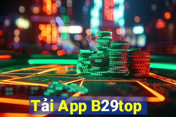 Tải App B29top