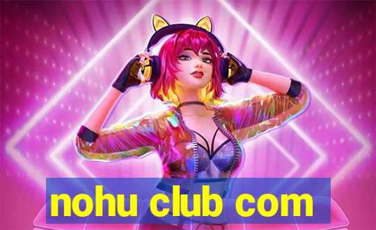 nohu club com