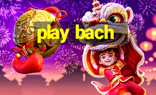 play bach