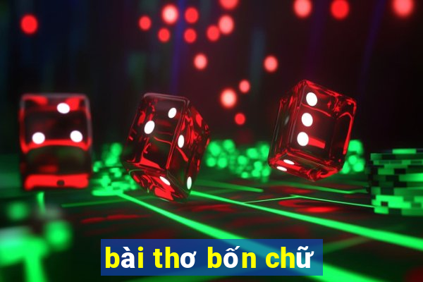 bài thơ bốn chữ