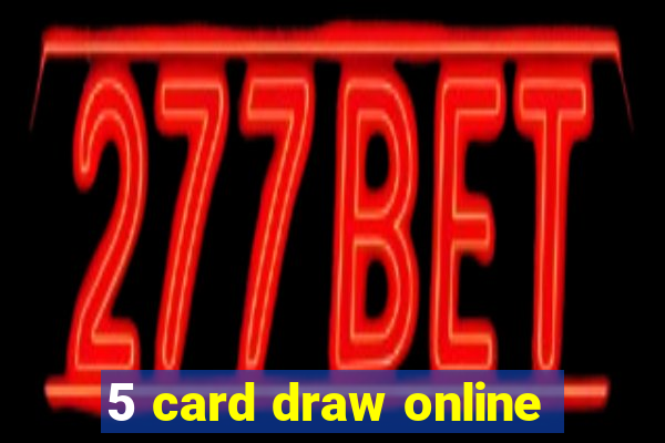 5 card draw online