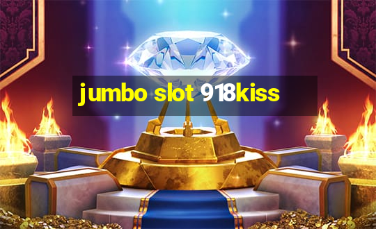 jumbo slot 918kiss