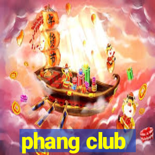 phang club