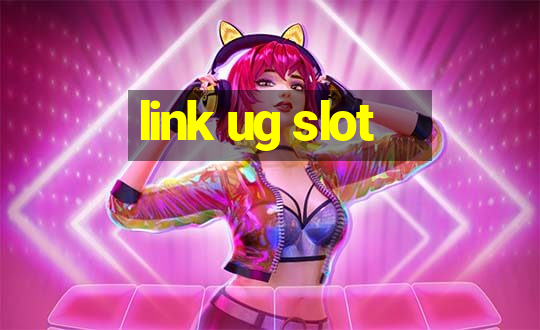 link ug slot