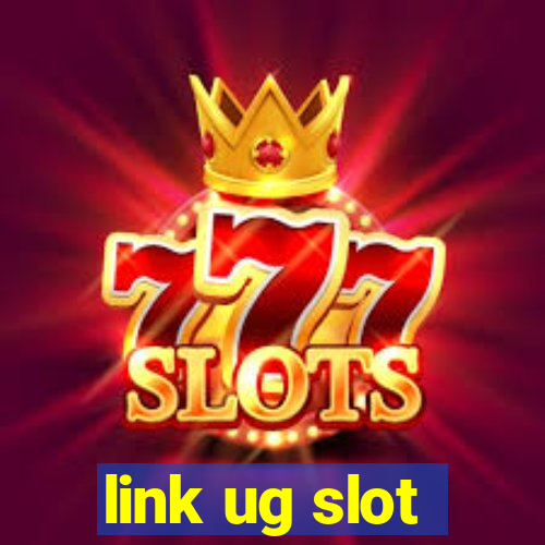 link ug slot