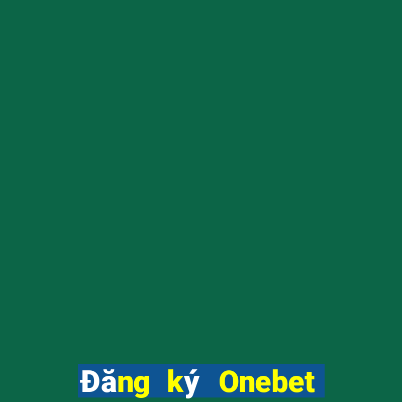 Đăng ký Onebet Thưởng 888k