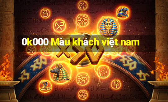 0k000 Màu khách việt nam