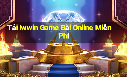 Tải Iwwin Game Bài Online Miễn Phí