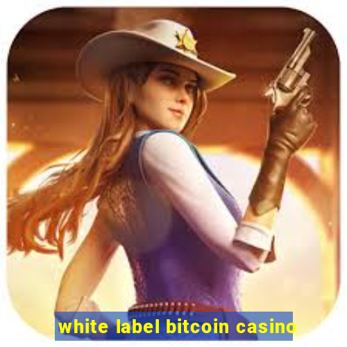 white label bitcoin casino