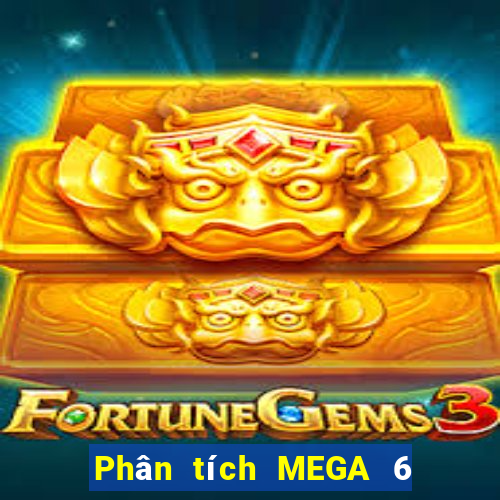 Phân tích MEGA 6 45 ngày 9