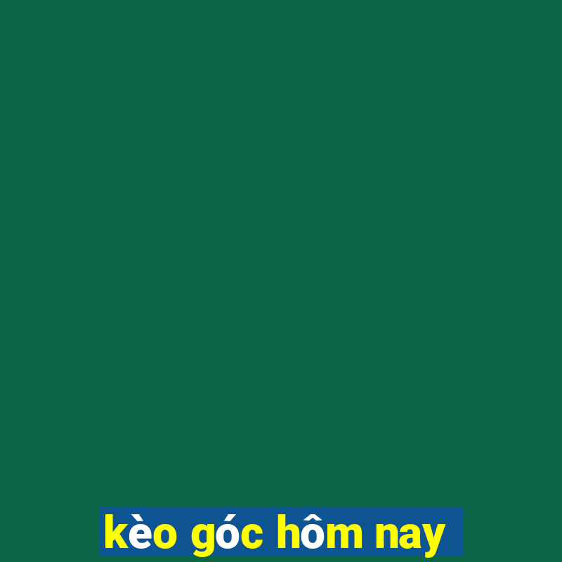 kèo góc hôm nay