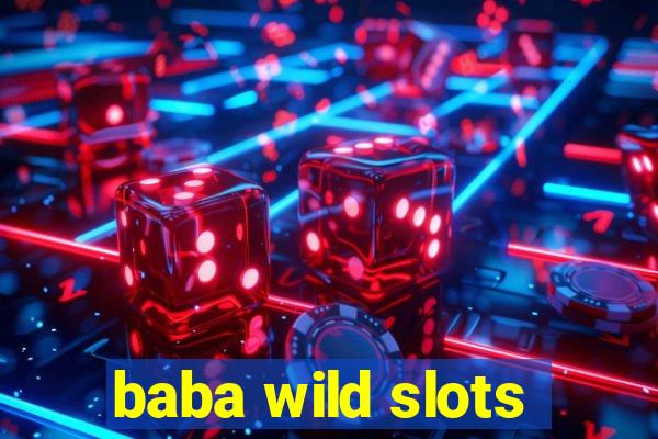 baba wild slots