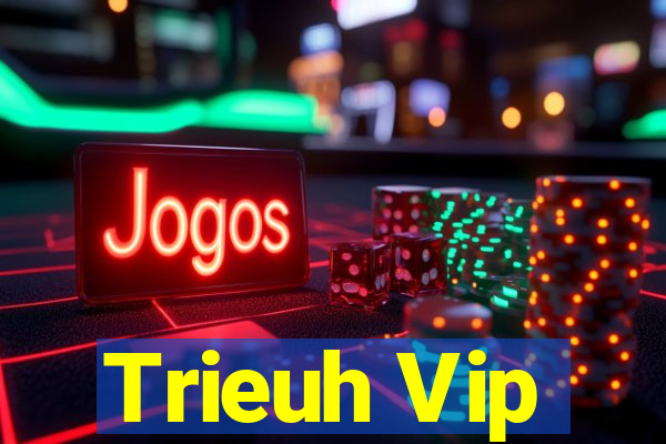 Trieuh Vip