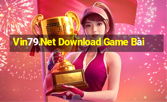 Vin79.Net Download Game Bài