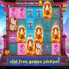 slot free games jackpot