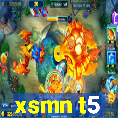 xsmn t5