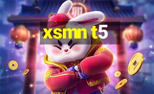 xsmn t5