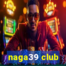 naga39 club