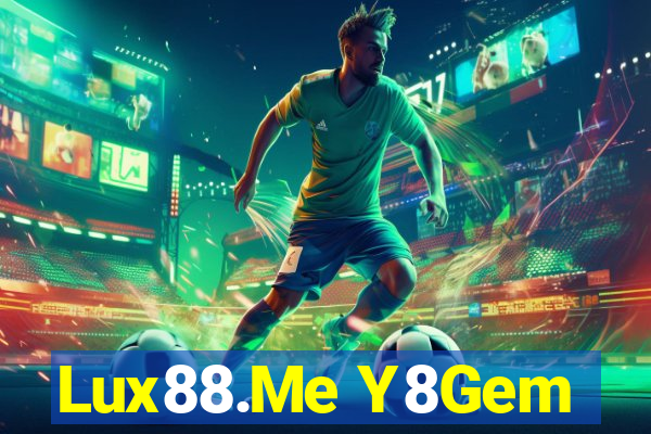 Lux88.Me Y8Gem