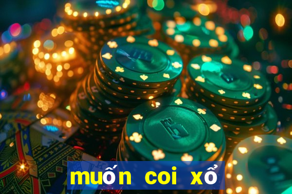 muốn coi xổ số miền nam hôm nay