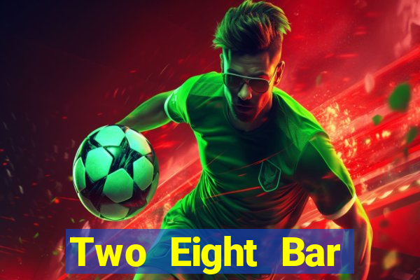 Two Eight Bar Tải Fun88