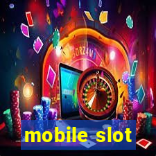 mobile slot