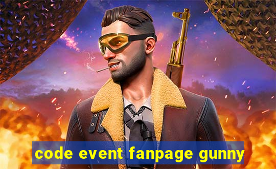 code event fanpage gunny