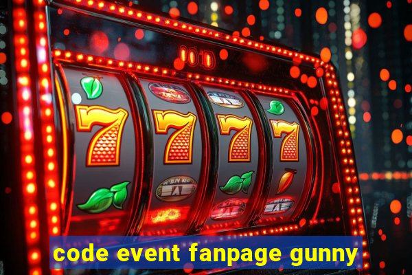 code event fanpage gunny