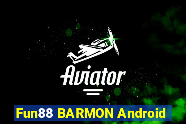 Fun88 BARMON Android