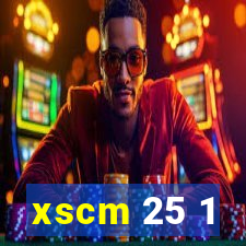 xscm 25 1