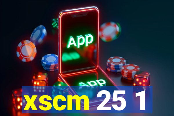 xscm 25 1