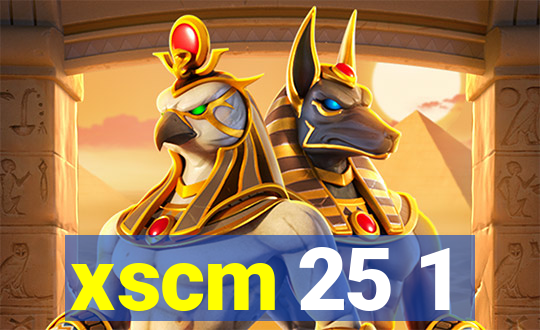 xscm 25 1