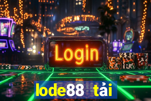 lode88 tải xuống app