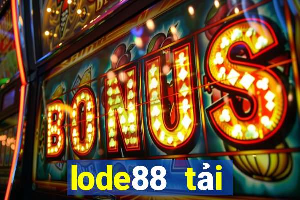 lode88 tải xuống app