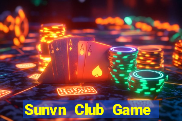 Sunvn Club Game The Bài Hay Nhất 2021