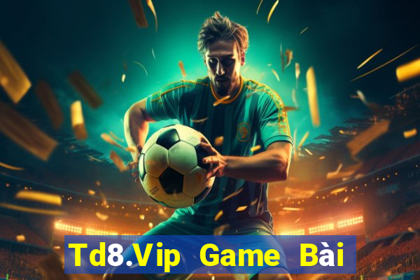 Td8.Vip Game Bài Xì Dách