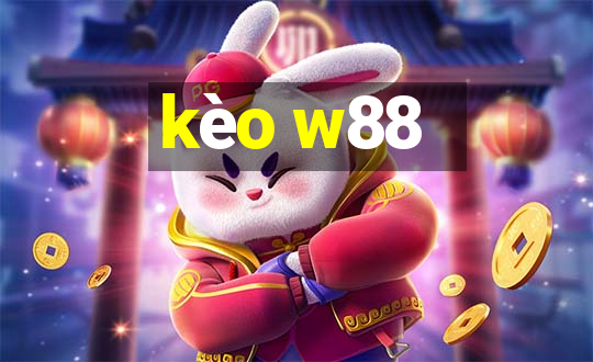 kèo w88