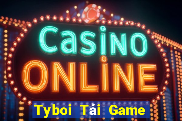 Tyboi Tải Game Bài Đổi Thưởng Uy Tín 2024