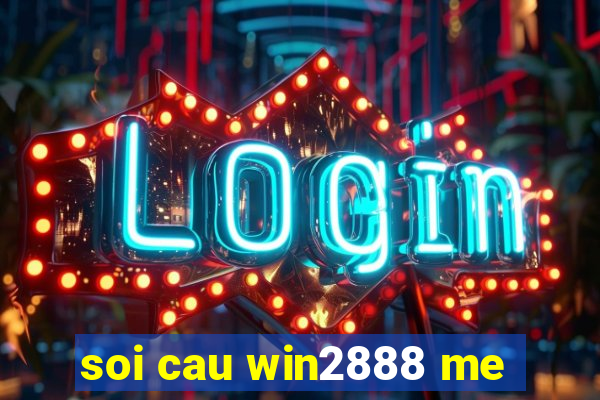 soi cau win2888 me