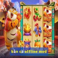 bắn cá offline mod